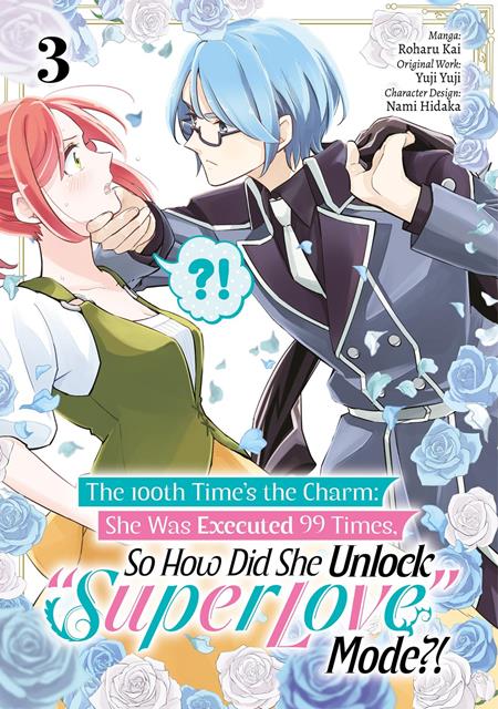 100TH TIMES THE CHARM SHE WAS EXECUTED 99 TIMES SO HOW DID SHE UNLOCK SUPER LOVE MODE TP VOL 03 - PREORDER