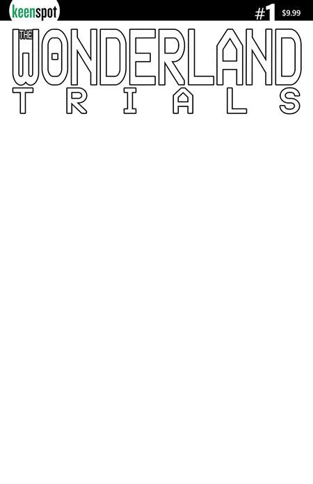 WONDERLAND TRIALS #1 (CVR B BLANK SKETCH VAR) - PREORDER