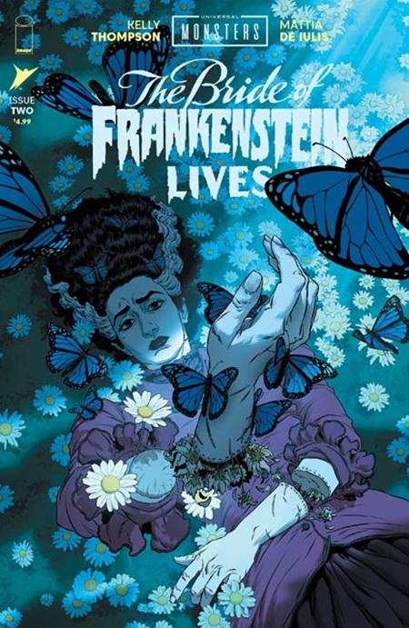 UNIVERSAL MONSTERS THE BRIDE OF FRANKENSTEIN LIVES #2 ((OF 4) CVR A MATTIA DE IULIS) - PREORDER