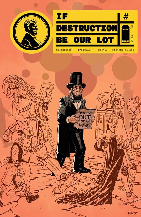 IF DESTRUCTION BE OUR LOT #7 (CVR B ERIC ZAWADZKI ABE INVADES VAR (MR)) - PREORDER