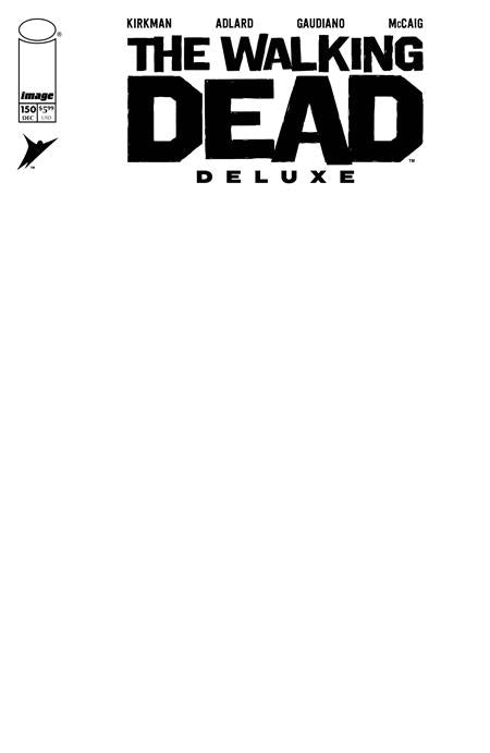 WALKING DEAD DELUXE #150 (CVR E BLANK SKETCH VAR (MR)) - PREORDER