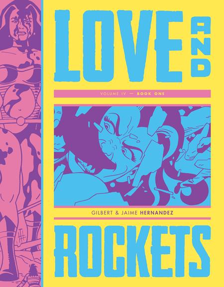 LOVE AND ROCKETS TP VOL IV BOOK ONE (MR) (MR) - PREORDER