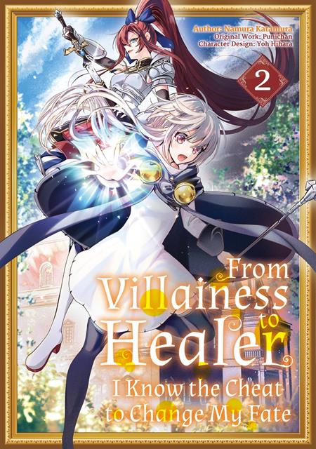 FROM VILLAINESS TO HEALER I KNOW THE CHEAT TO CHANGE MY FATE TP VOL 02 - PREORDER
