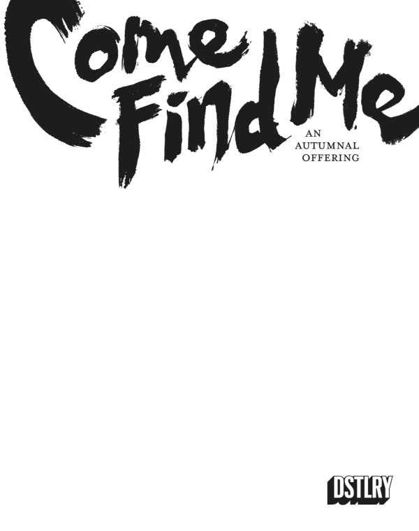 Come Find Me: An Autumnal Offering #1 (Cover G Blank Variant)