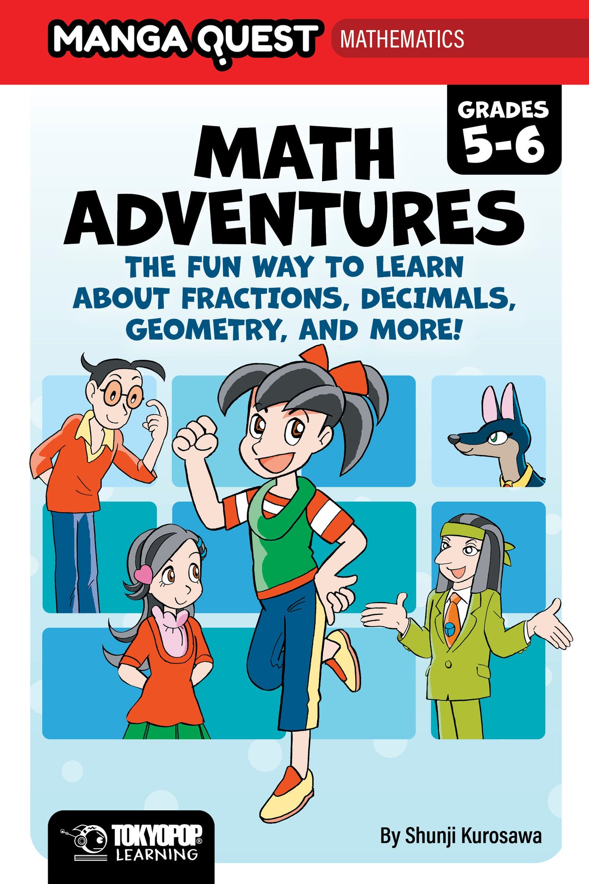 Manga Quest Math: Math Adventures for Grades 5–6: The Fun Way to Learn About Fractions, Decimals, and More! - PREORDER