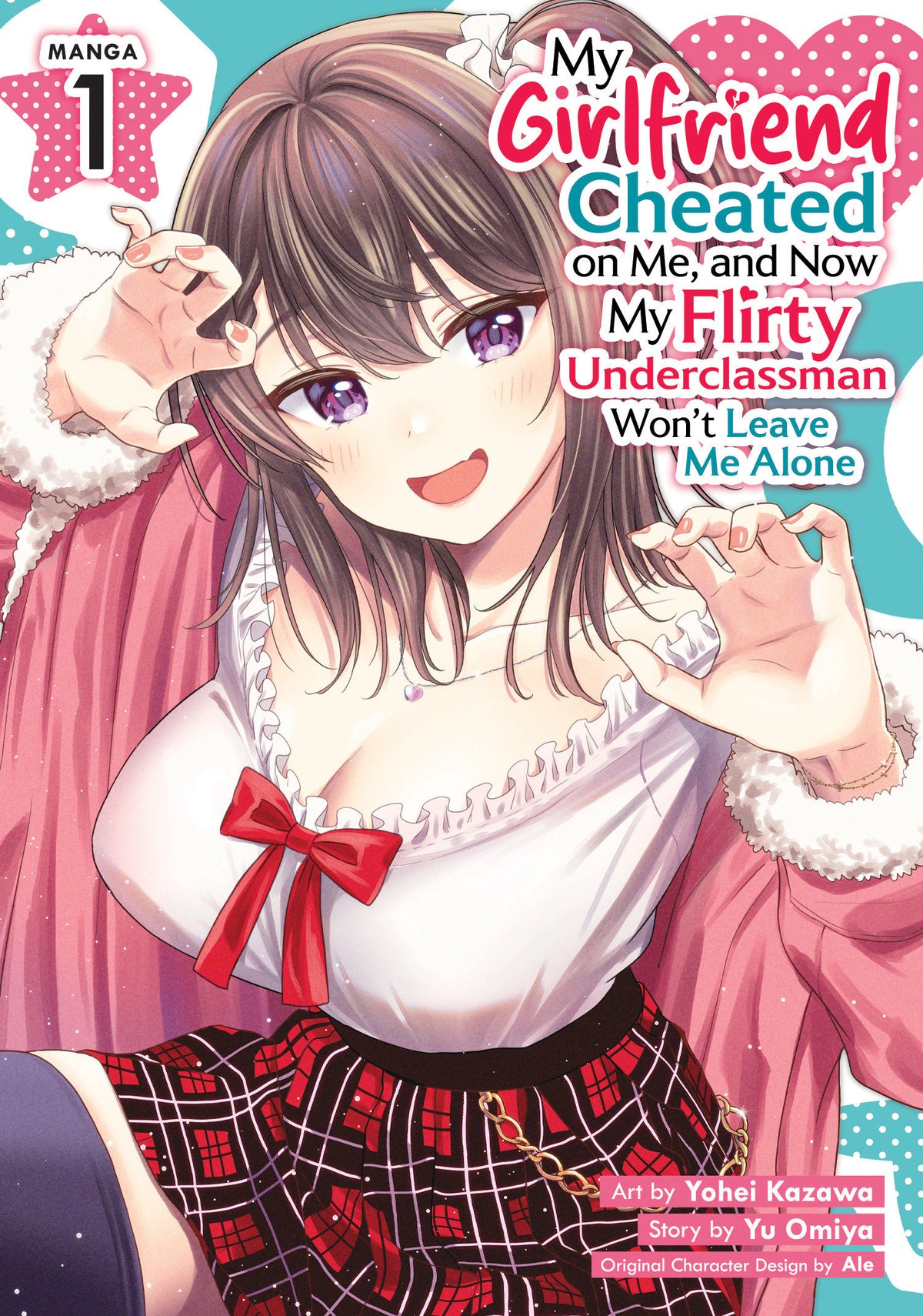 My Girlfriend Cheated on Me, and Now My Flirty Underclassman Won't Leave Me Alone (Manga) Vol. 1 (Manga) - PREORDER