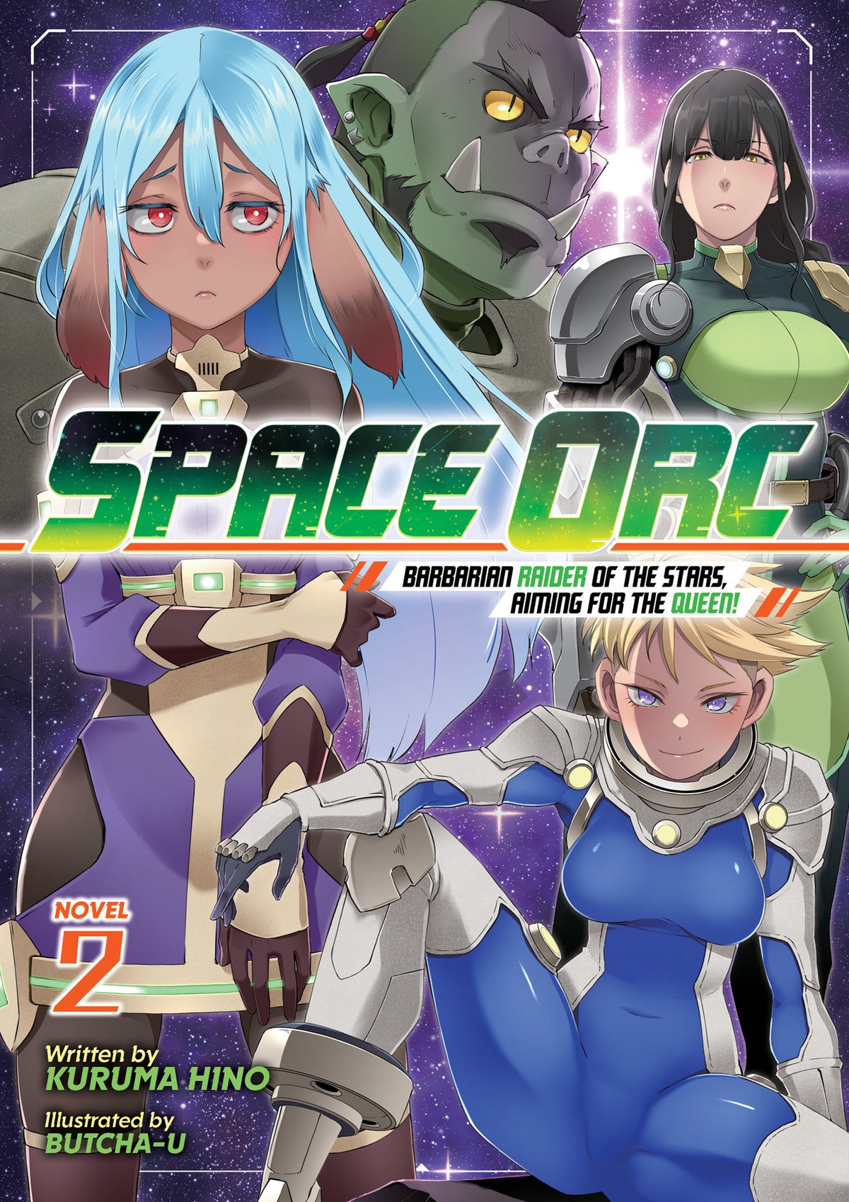 Space Orc: Barbarian Raider of the Stars, Aiming for the Queen! (Light Novel) Vol. 2 (Light Novel) - PREORDER