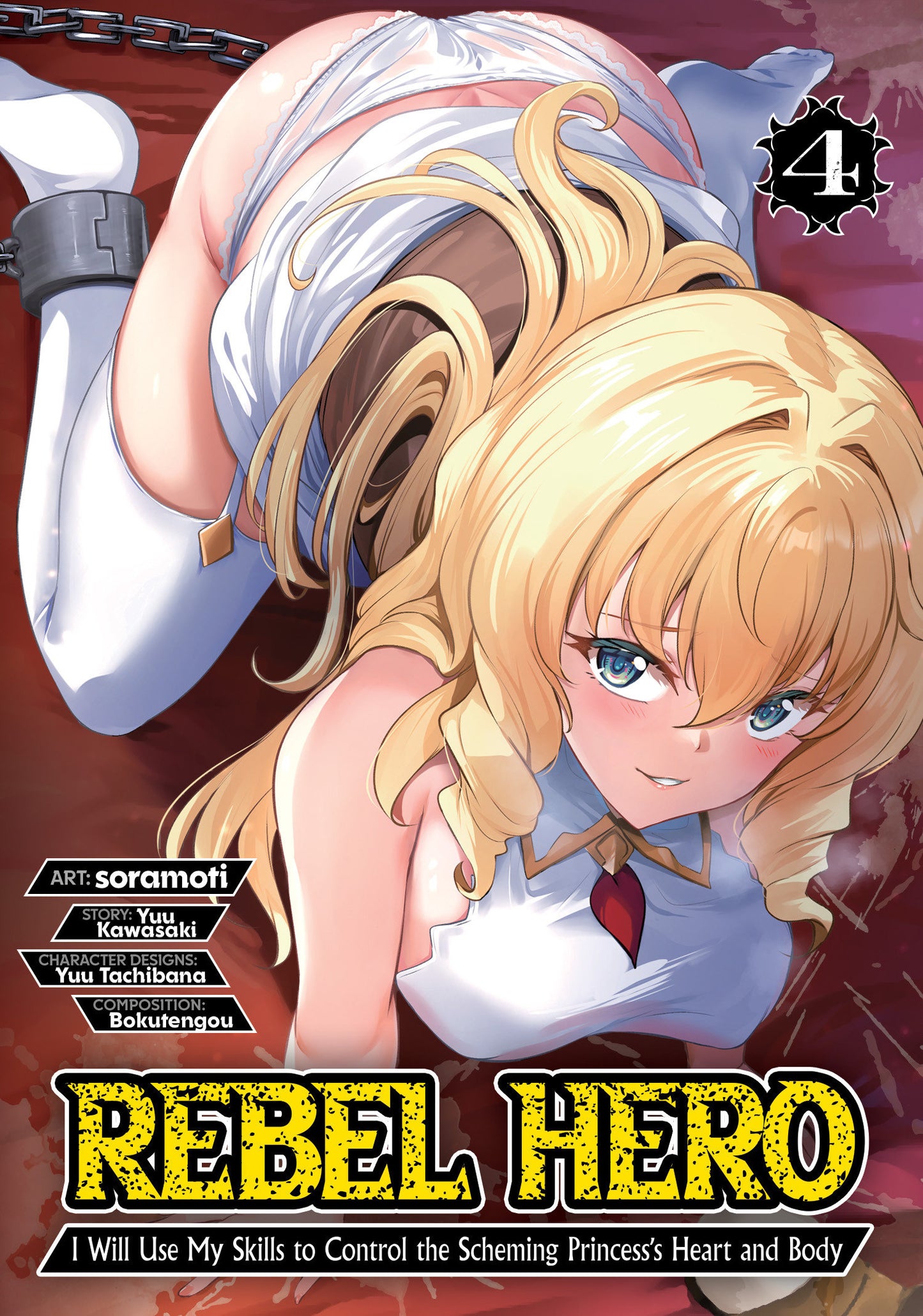 Rebel Hero: I Will Use My Skills to Control the Scheming Princess's Heart and Body (Manga) Vol. 4 (Manga) - PREORDER