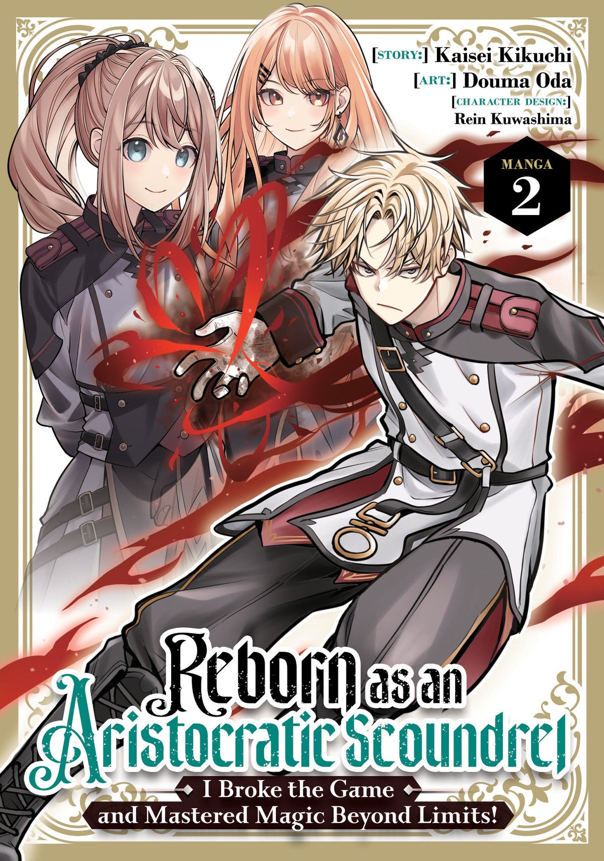 Reborn as an Aristocratic Scoundrel, I Broke the Game and Mastered Magic Beyond Limits! (Manga) Vol. 2 (Manga) - PREORDER