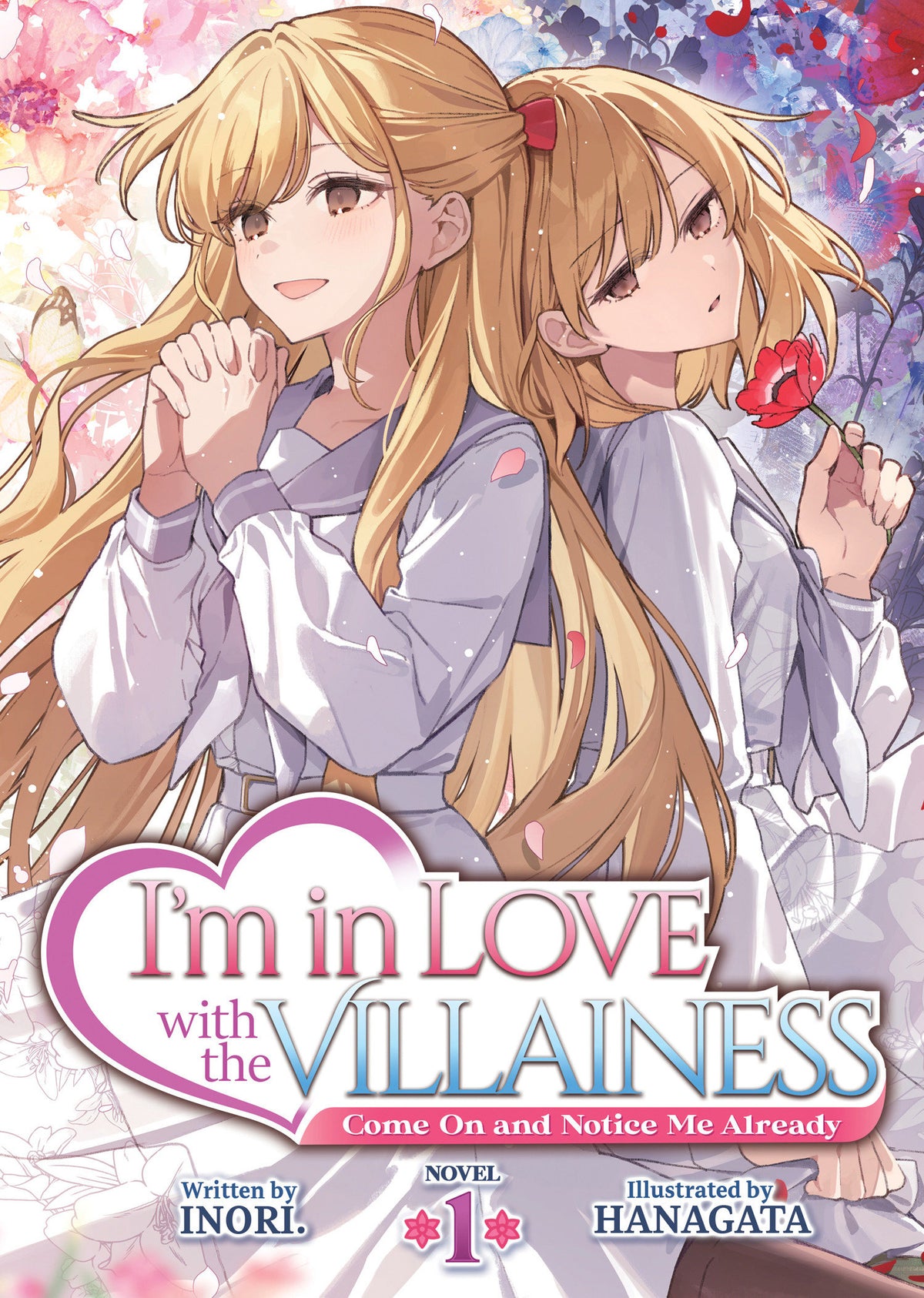 I'm in Love with the Villainess: Come On and Notice Me Already (Light Novel) Vol. 1 (Light Novel) - PREORDER