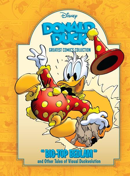 DONALD DUCK HC VOL 02 BIG TOP BEDLAM AND OTHER TALES OF VISUAL DUCKVOLUTION DISNEY GREATEST COMICS COLLECTION - PREORDER