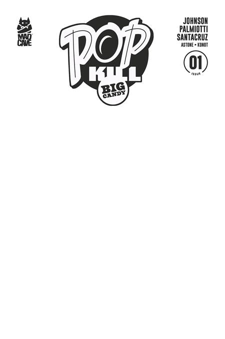 POP KILL BIG CANDY #1 (OF 4) CVR F BLANK SKETCH CARDSTOCK VAR (MR) - PREORDER