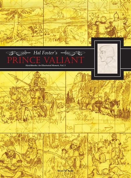 HAL FOSTERS PRINCE VALIANT SKETCHBOOKS HC VOL 03 AN ILLUSTRATED MEMOIR (MR) (MR) - PREORDER