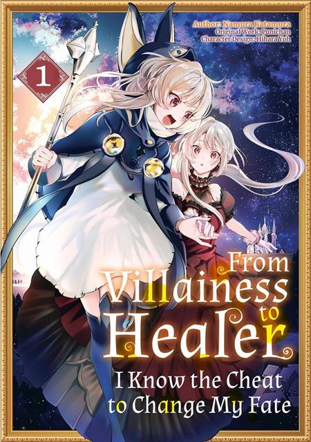 FROM VILLAINESS TO HEALER I KNOW THE CHEAT TO CHANGE MY FATE TP VOL 01 - PREORDER
