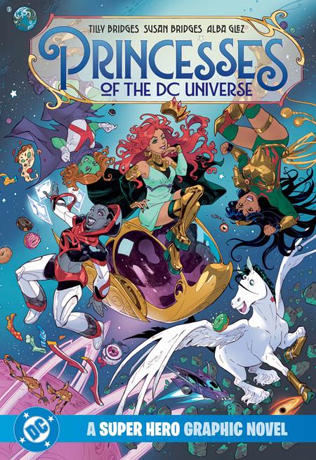 PRINCESSES OF THE DC UNIVERSE A SUPER HERO GRAPHIC NOVEL TP - PREORDER