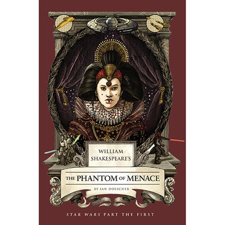 WILLIAM SHAKESPEARES STAR WARS HC THE PHANTOM OF MENACE PART THE FIRST - PREORDER