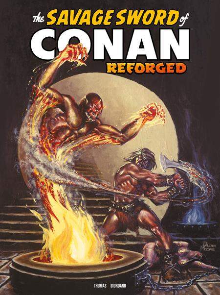 SAVAGE SWORD OF CONAN REFORGED #8 (CVR B BRIAN MOORE VAR (MR)) - PREORDER
