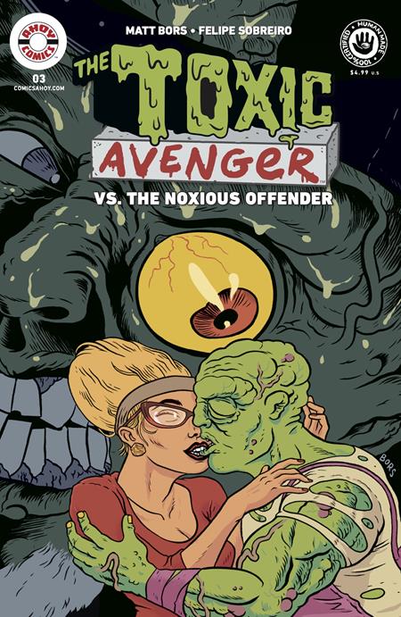 TOXIC AVENGER VS THE NOXIOUS OFFENDER #3 (OF 5) CVR A MATT BORS (MR) - PREORDER
