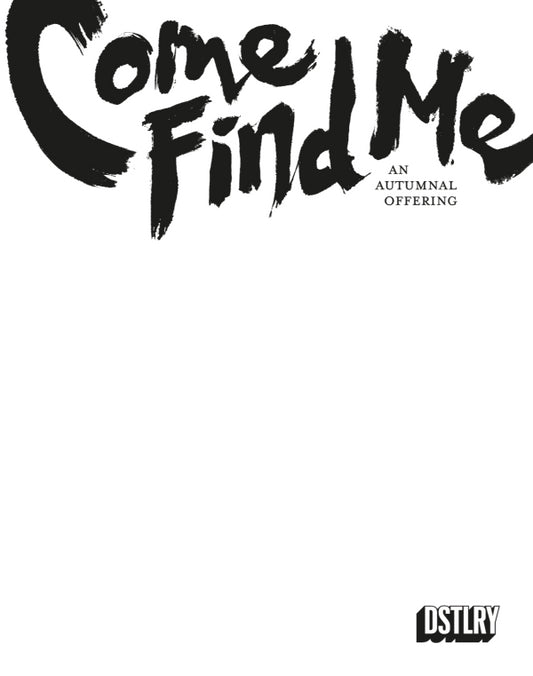 Come Find Me: An Autumnal Offering #1 (Cover G Blank Variant)