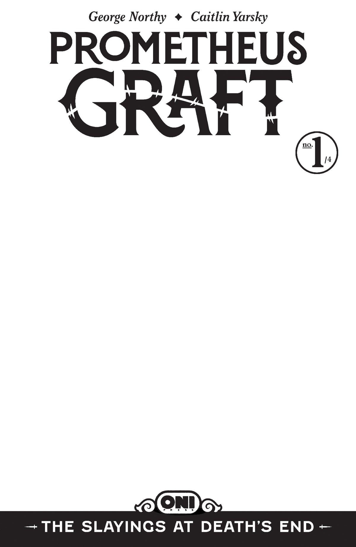 Prometheus Graft: The Slayings at Death's End #1 (Cover D Blank Sketch Var) - PREORDER