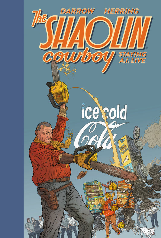 Shaolin Cowboy: Staying A.I.Live - PREORDER