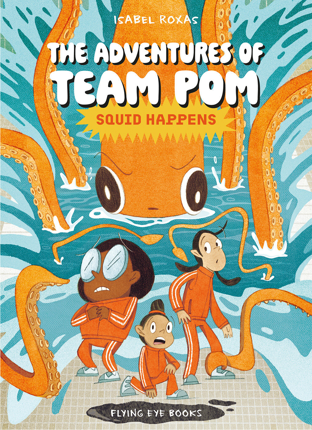 The Adventures of Team Pom 1: Squid Happens - PREORDER
