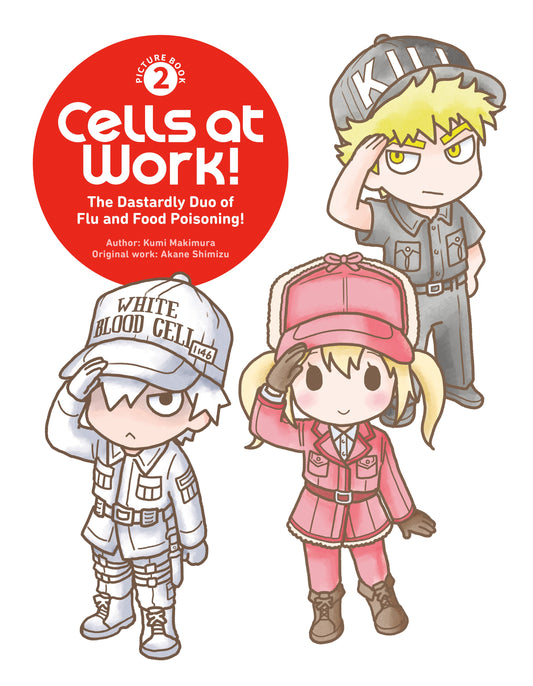 Cells at Work! Picture Book 2: The Dastardly Duo of Flu and Food Poisoning! - PREORDER