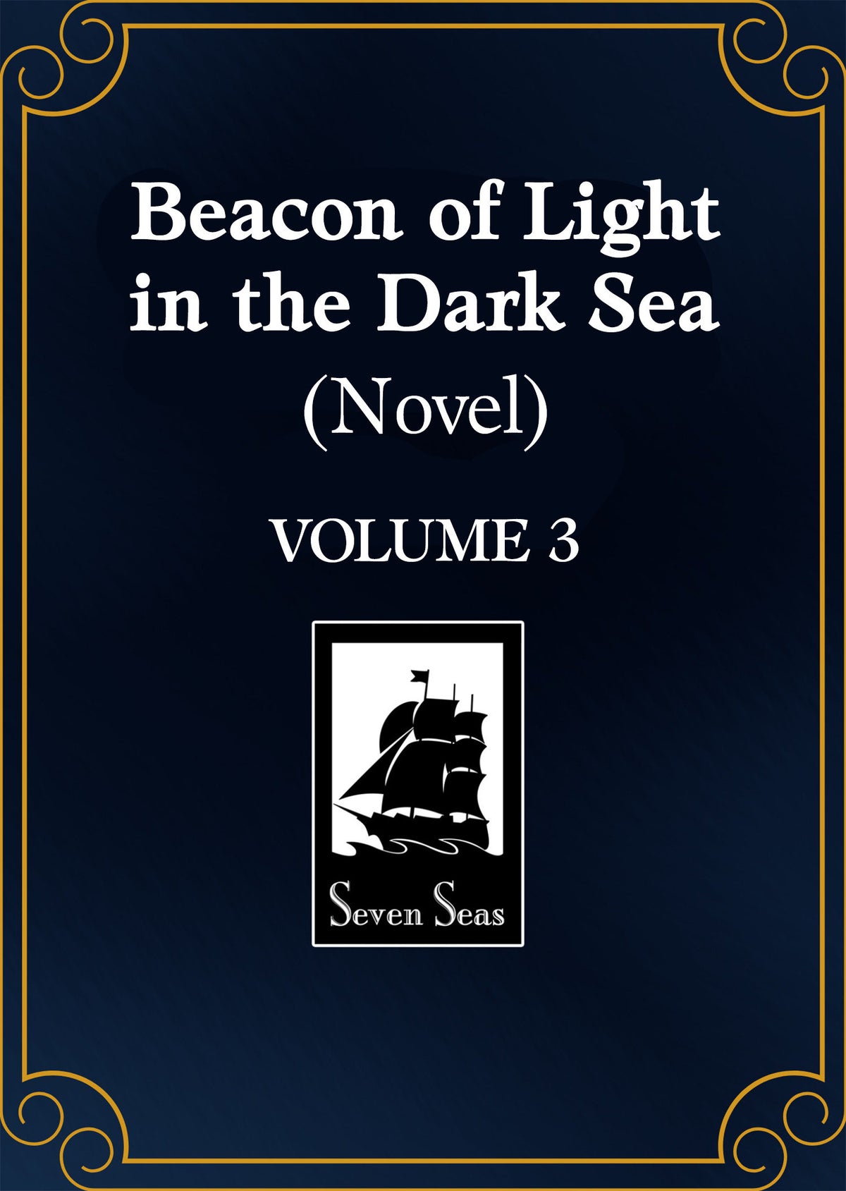 Beacon of Light in the Dark Sea (Novel) Vol. 3 (Novel) - PREORDER