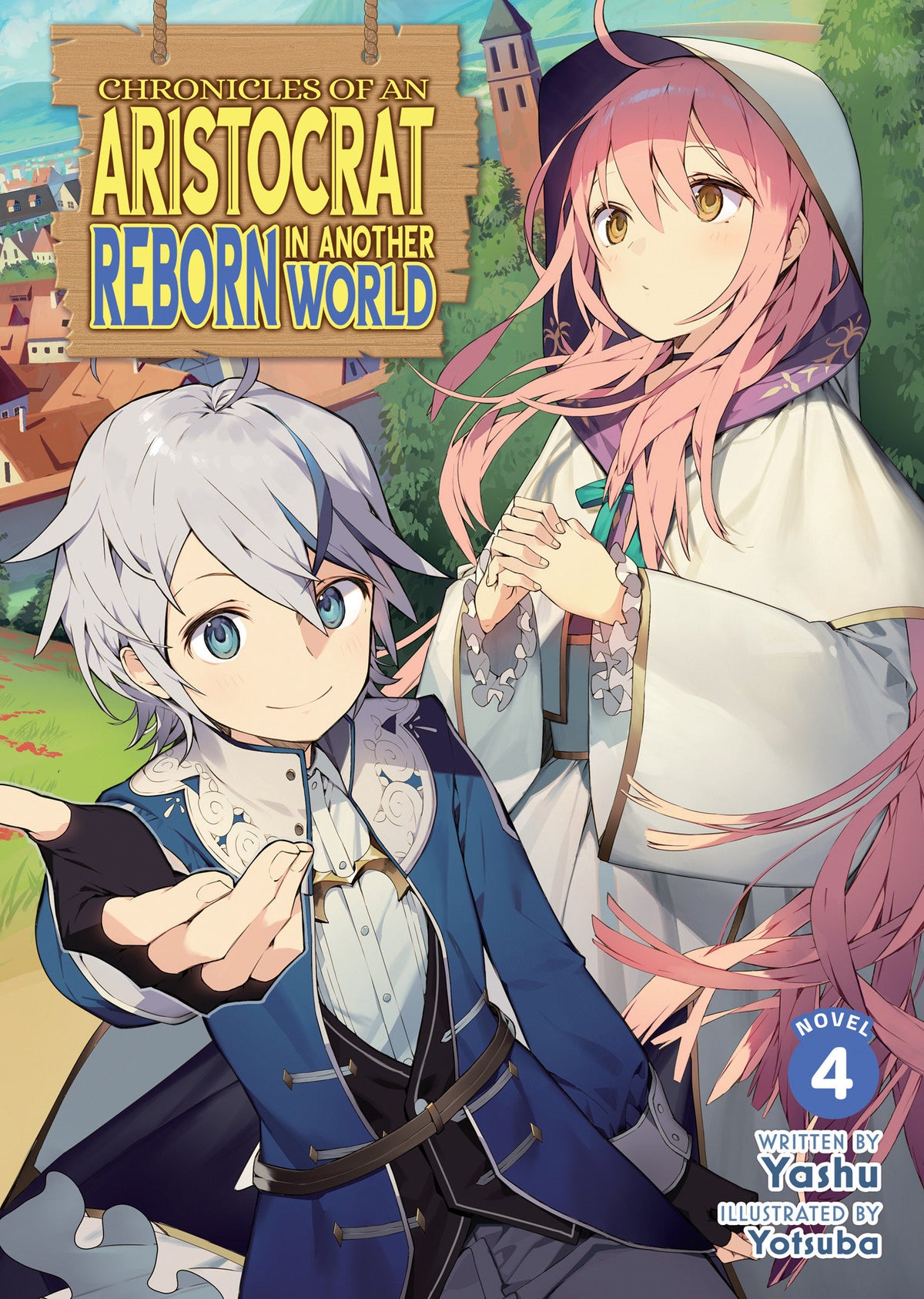 Chronicles of an Aristocrat Reborn in Another World (Light Novel) Vol. 4 (Light Novel) - PREORDER
