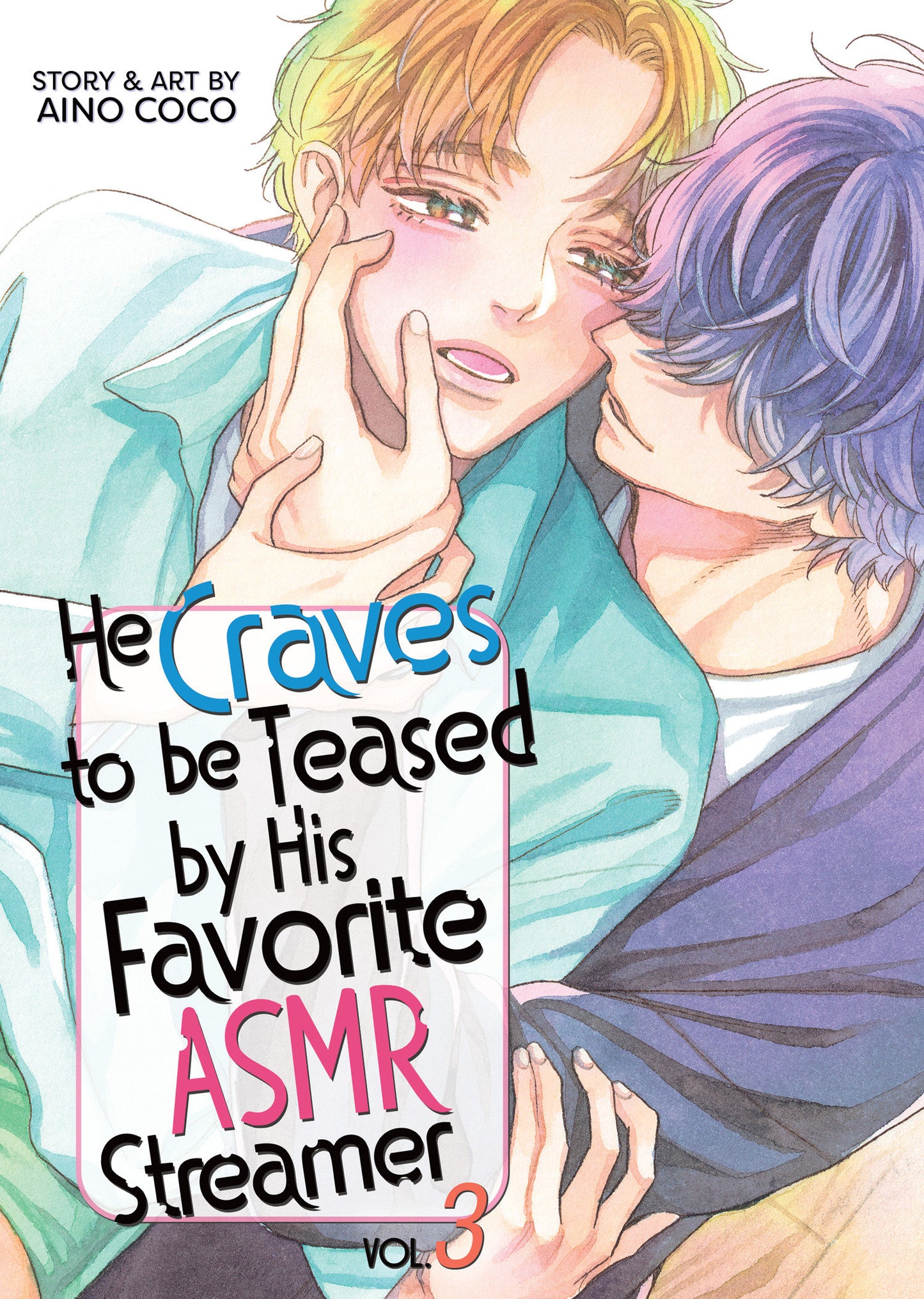 He Craves to be Teased by His Favorite ASMR Streamer Vol. 3 - PREORDER