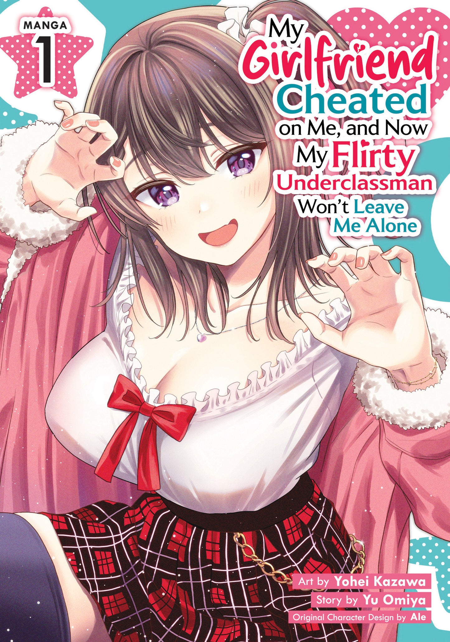 My Girlfriend Cheated on Me, and Now My Flirty Underclassman Won't Leave Me Alone (Manga) Vol. 1 (Manga) - PREORDER