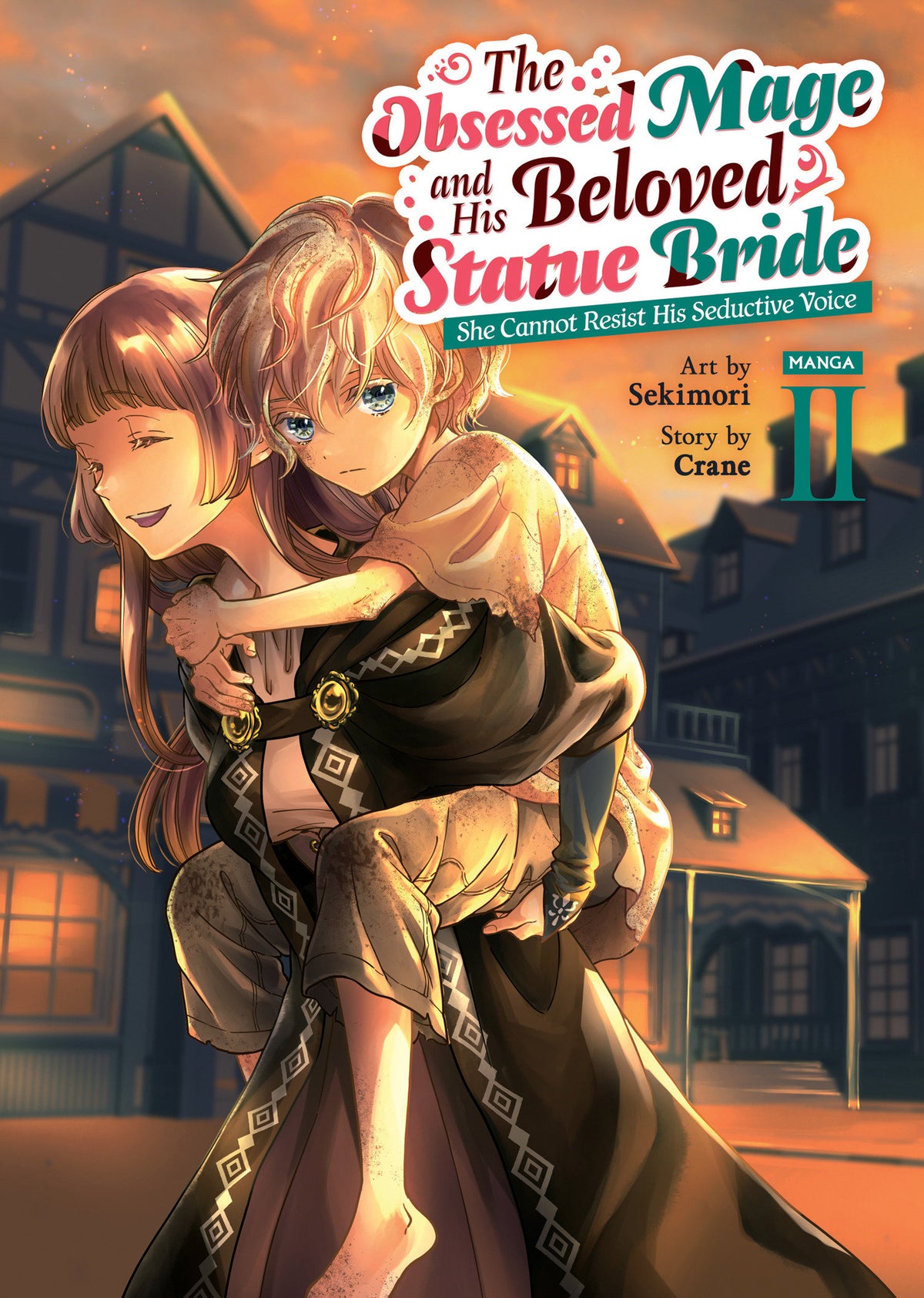 The Obsessed Mage and His Beloved Statue Bride: She Cannot Resist His Seductive Voice (Manga) Vol. 2 (Manga) - PREORDER