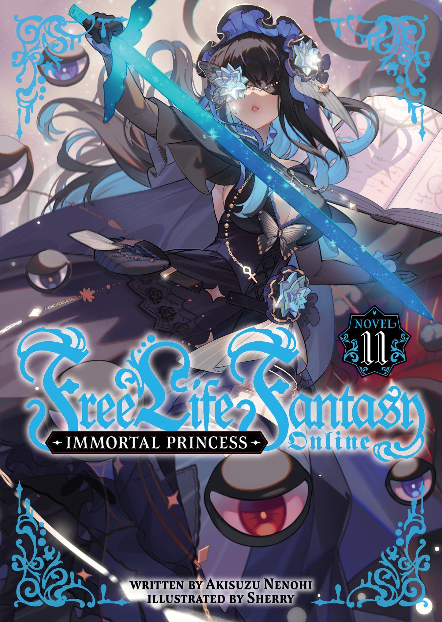 Free Life Fantasy Online: Immortal Princess (Light Novel) Vol. 11 (Light Novel) - PREORDER