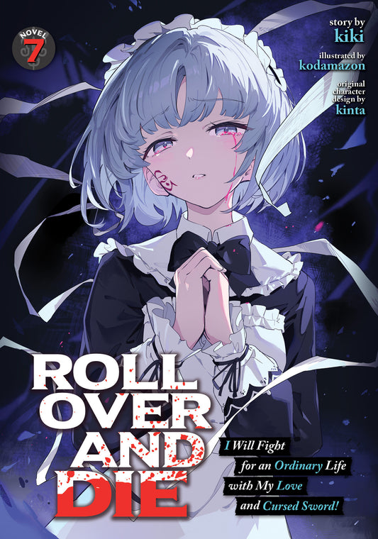 ROLL OVER AND DIE: I Will Fight for an Ordinary Life with My Love and Cursed Sword! (Light Novel) Vol. 7 (Light Novel) - PREORDER