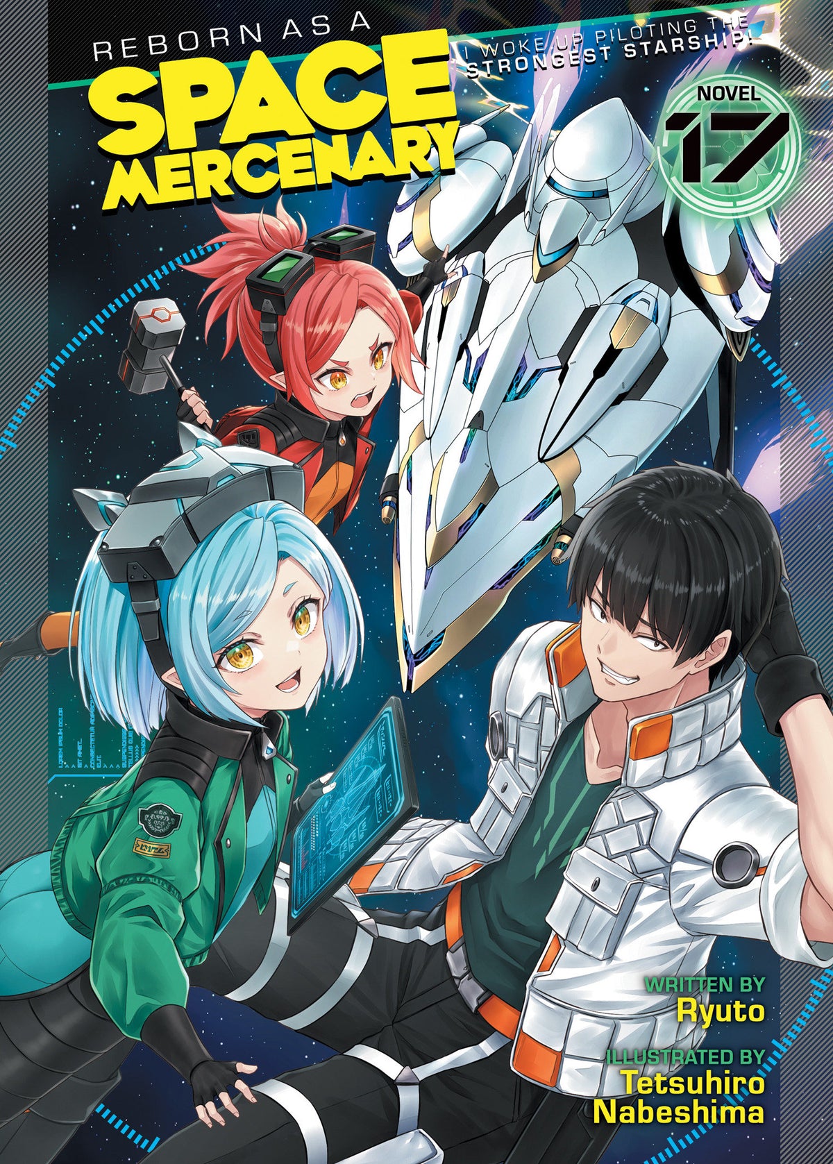 Reborn as a Space Mercenary: I Woke Up Piloting the Strongest Starship! (Light Novel) Vol. 17 (Light Novel) - PREORDER