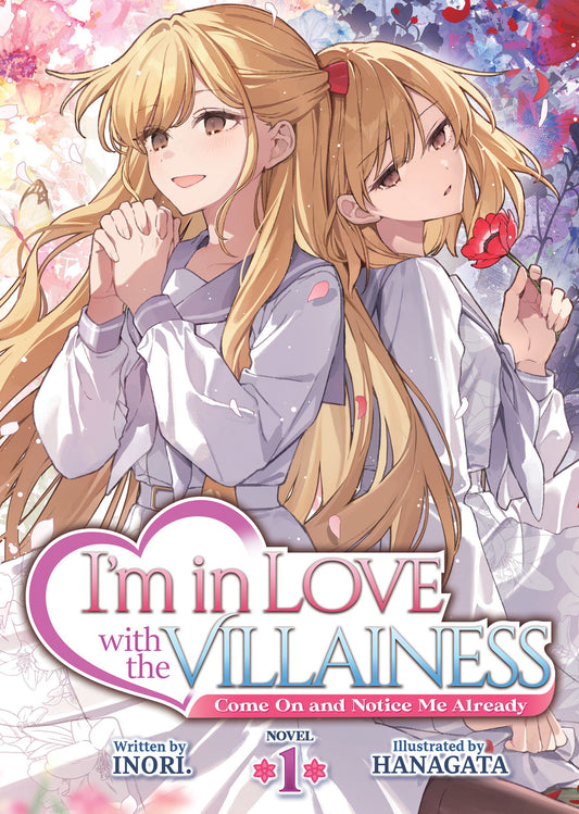 I'm in Love with the Villainess: Come On and Notice Me Already (Light Novel) Vol. 1 (Light Novel) - PREORDER