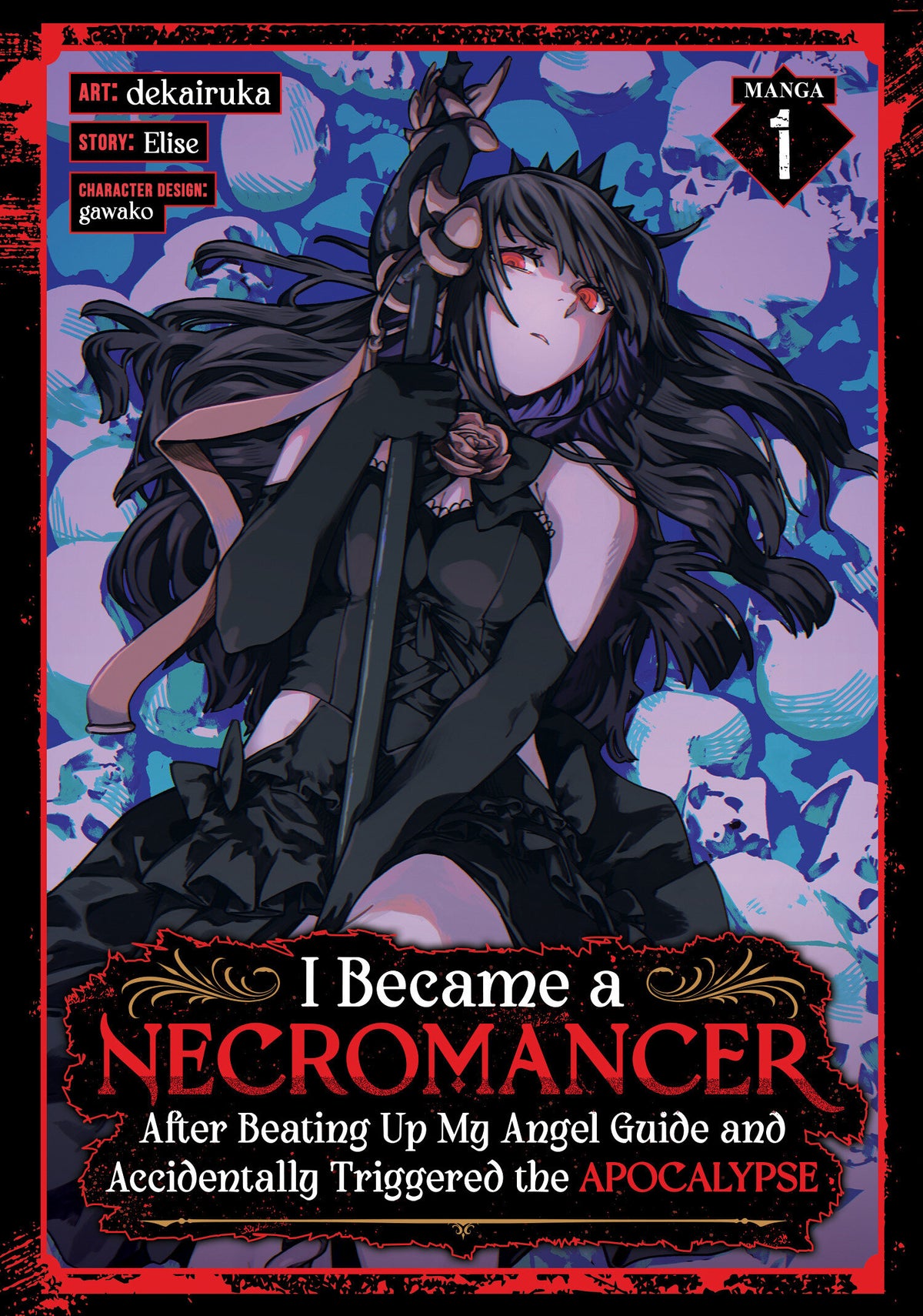 I Became a Necromancer After Beating Up My Angel Guide and Accidentally Triggered the Apocalypse (Manga) Vol. 1 (Manga) - PREORDER